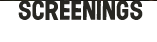 Screenings